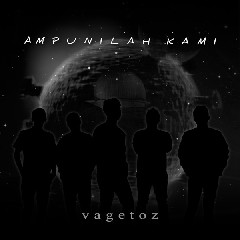 Download Lagu Vagetoz - Ampunilah Kami Mp3