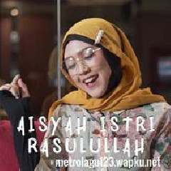 Download Lagu Happy Asmara - Aisyah Istri Rasulullah Mp3
