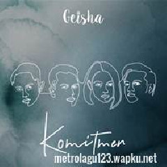 Download Lagu Geisha - Komitmen Mp3