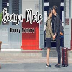 Download Lagu Happy Asmara - Banyu Moto Mp3