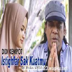 Download Lagu Didi Kempot - Istighfar Sak Kuatmu Mp3