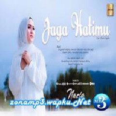 Download Lagu Nazia Marwiana - Jaga Hatimu Mp3