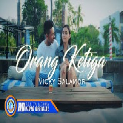 Download Lagu Vicky Salamor - Orang Ketiga Mp3