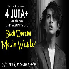 Download Lagu Budi Doremi - Mesin Waktu (OST. Aku Dan Mesin Waktu) Mp3