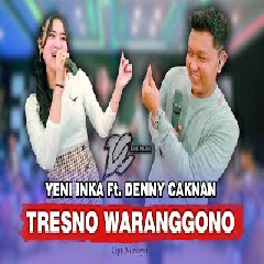 Download Lagu Denny Caknan - Tresno Waranggono (feat. Yeni Inka) Mp3