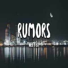 Download Lagu NEFFEX - Rumors Mp3