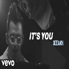 Download Lagu Sezairi - It's You Mp3