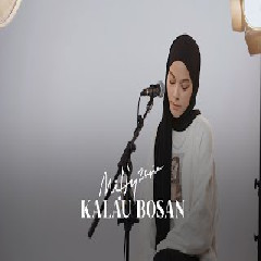 Download Lagu Mitty Zasia - Kalau Bosan Mp3