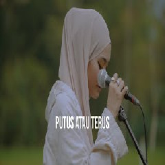 Download Lagu Mitty Zasia - Putus Atau Terus Mp3