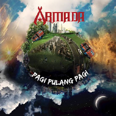 Download Lagu Armada - Pergi Pagi Pulang Pagi Mp3