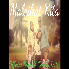 Download Lagu Kfamilyindo - Malaikat Kita Mp3