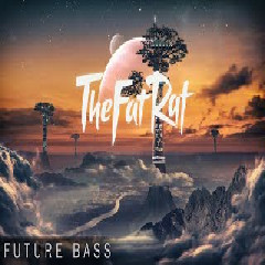 Download Lagu TheFatRat - Rise Up Mp3