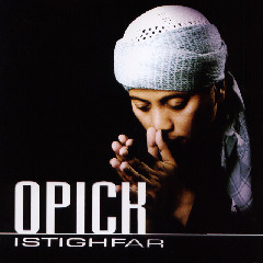 Download Lagu Opick - Astaghfirullah (Istighfar) Mp3
