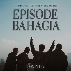 Download Lagu Govinda - Episode Bahagia Mp3
