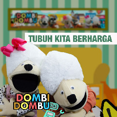 Download Lagu Dombi Dombu - Tubuh Kita Berharga Mp3