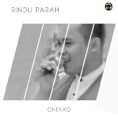 Download Lagu Chenko - Rindu Parah Mp3
