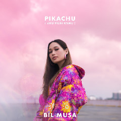 Download Lagu Bil Musa - Aku Pilih Kamu (Pikachu) Mp3