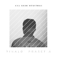 Download Lagu Rinaldi Prasetia - Aku Akan Menyerah Mp3