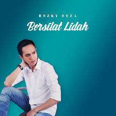 Download Lagu Rezky Reza - Bersilat Lidah Mp3