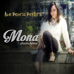 Download Lagu Mona Latumahina - Ale Begitu Berarti Mp3