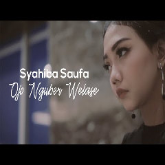 Download Lagu Syahiba Saufa - Ojo Nguber Welas Mp3