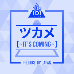 Download Lagu PRODUCE 101 JAPAN - ツカメ (TSUKAME) It`s Coming Mp3