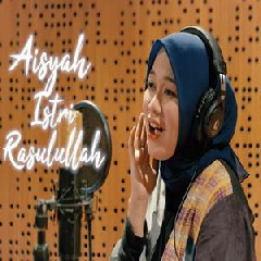 Download Lagu Anisa Rahman - Aisyah Istri Rasulullah (Cover) Mp3
