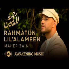 Download Lagu Maher Zain - Rahmatun LilAlameen Mp3