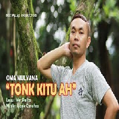Download Lagu Oma Mulyana - Tong Kitu Ah Mp3