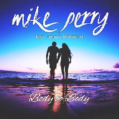 Mike Perry - Body To Body Mp3
