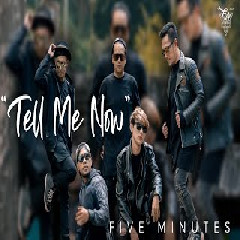 Five Minutes - Tell Me Now Mp3