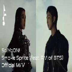 So!YoON! - 황소윤 Smoke Sprite (feat. RM Of BTS) Mp3